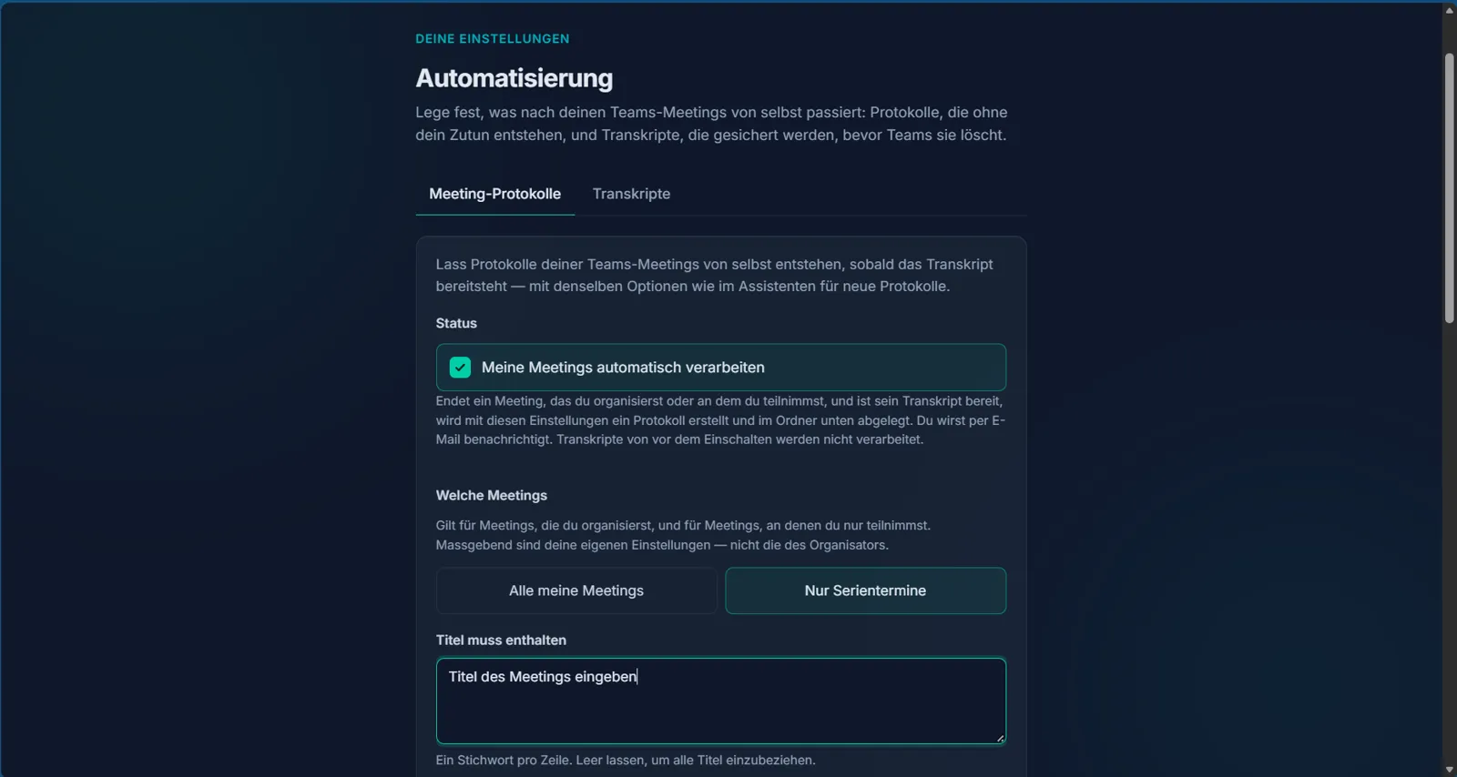 Ansicht «Automatisierung»: Schalter für die automatische Verarbeitung, Auswahl zwischen allen Meetings und Serienterminen, Filter nach Titel
